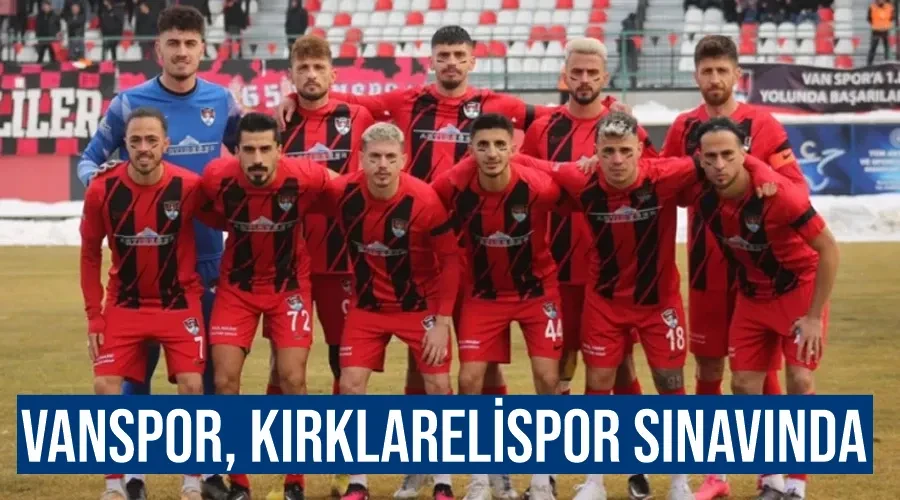 Vanspor, Kırklarelispor sınavında