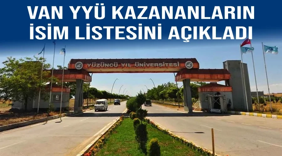 Van YYÜ Kazananların isim listesini açıkladı