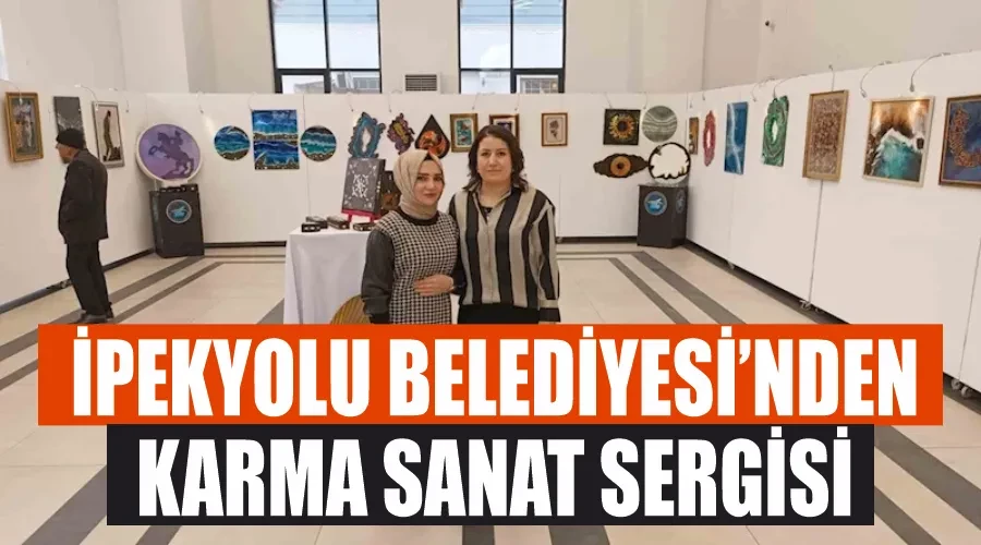 İpekyolu Belediyesi’nden karma sanat sergisi