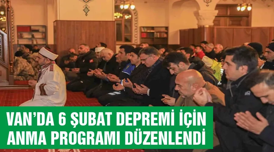 Van’da 6 Şubat depremi için anma programı düzenlendi