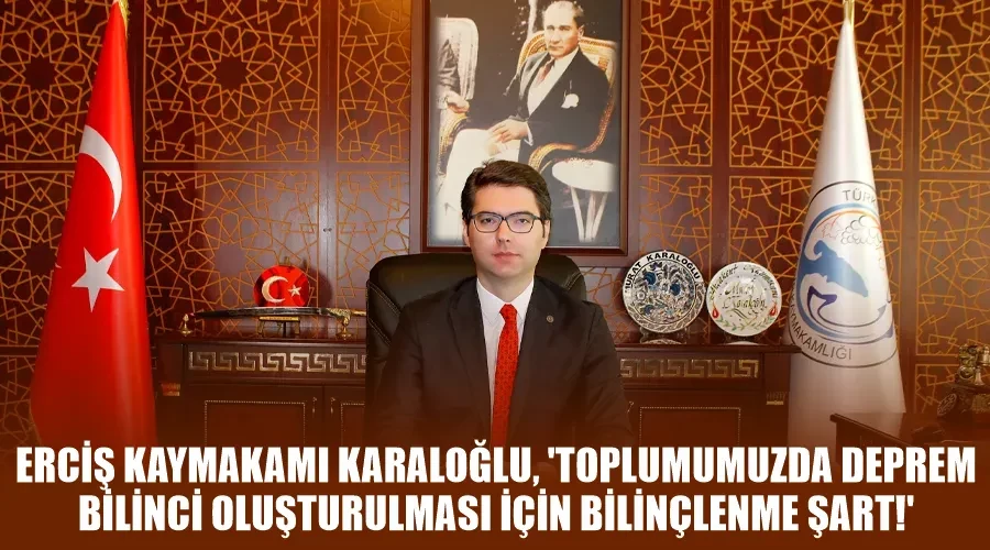 Erciş Kaymakamı Karaloğlu, 