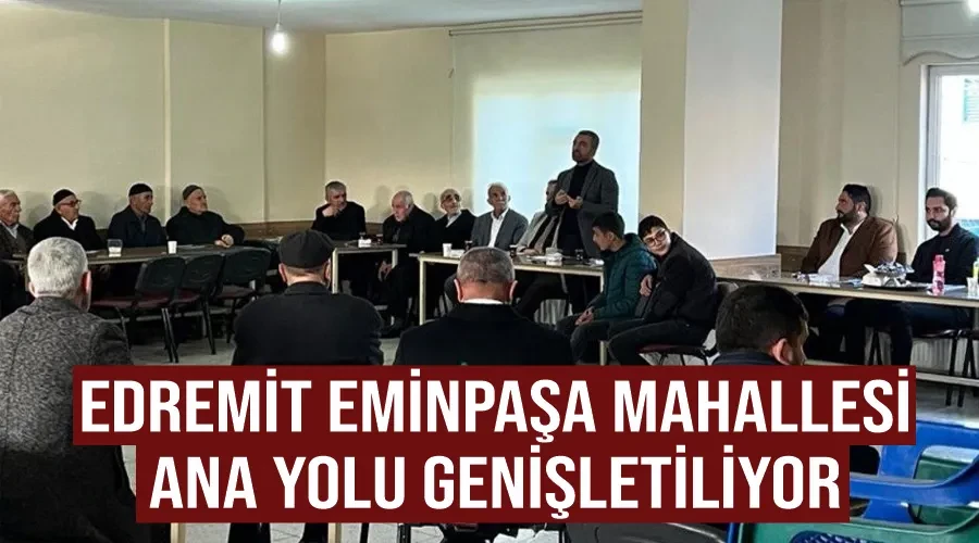 Edremit Eminpaşa Mahallesi Ana Yolu Genişletiliyor