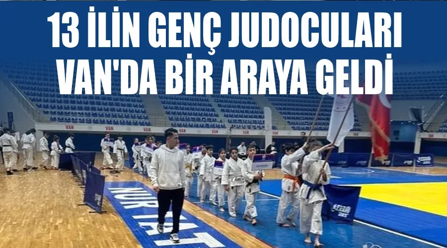 13 İlin Genç Judocuları Van