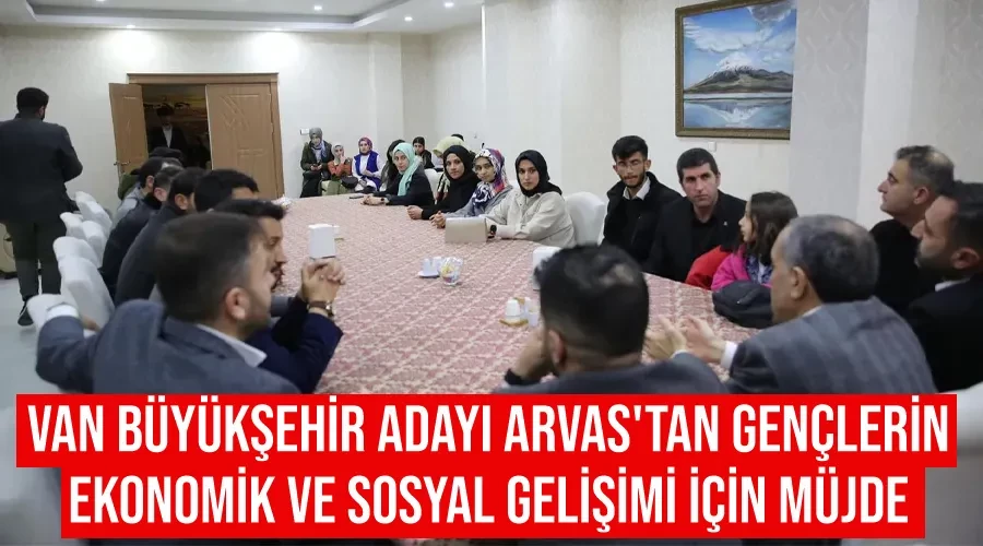 Van Büyükşehir Adayı Arvas