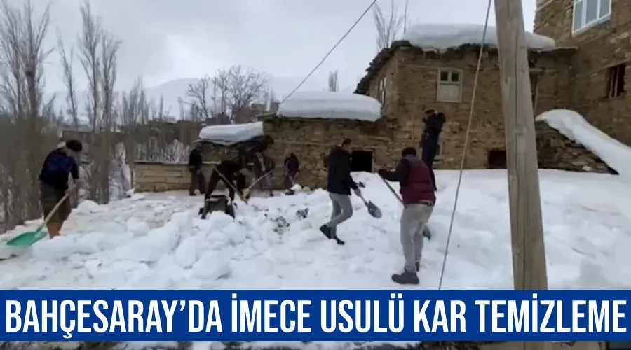 Bahçesaray’da imece usulü kar temizleme