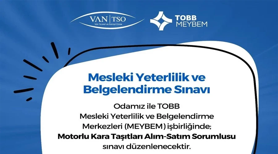 Van TSO Mesleki Yeterlilik ve Belgelendirme Sınavı Başvuru Süresini Uzattı