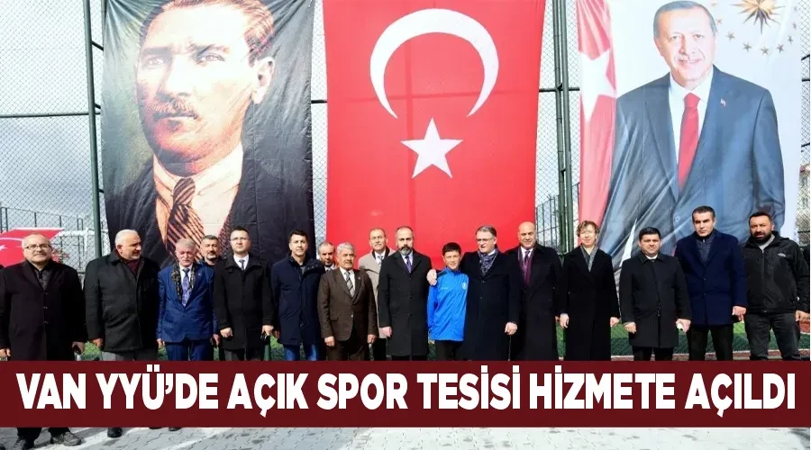 Van YYÜ’de Açık Spor Tesisi hizmete açıldı