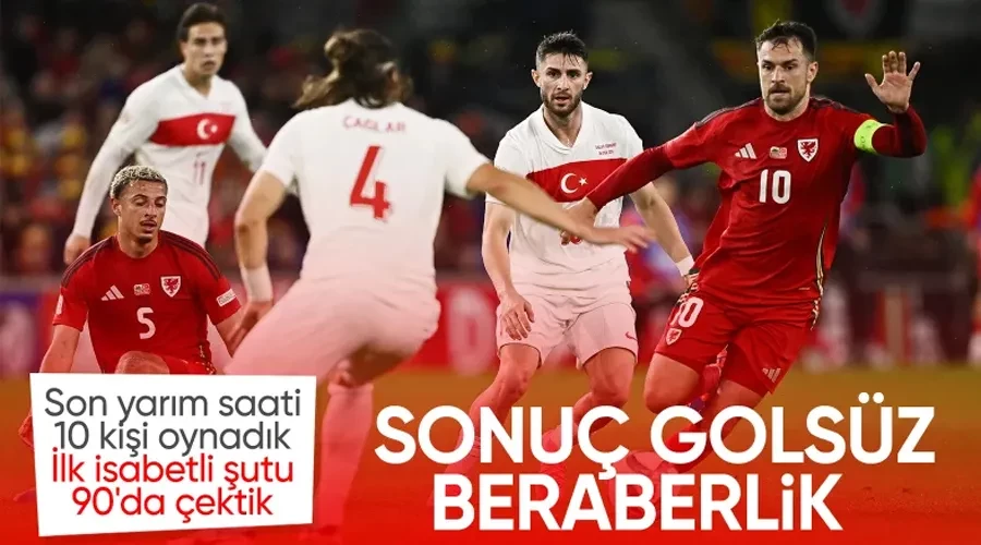 A Milli Takım, Galler deplasmanından bir puanla döndü! Galler 0 - 0 Türkiye - CANLI SKOR