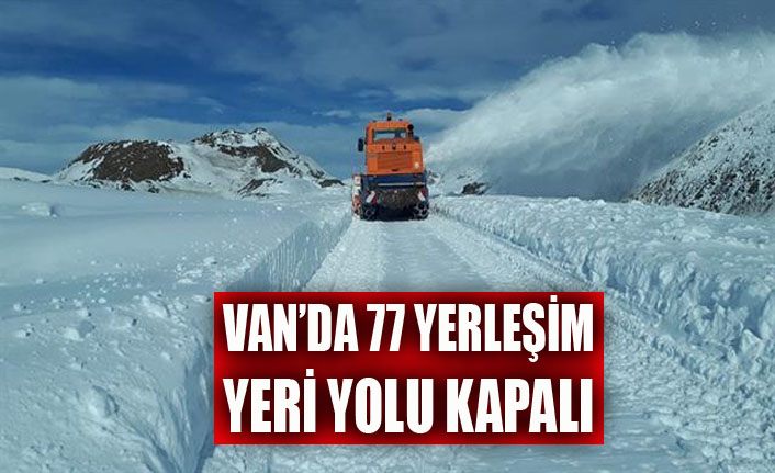 Van’da 77 yerleşim yerinin yolu ulaşıma kapandı