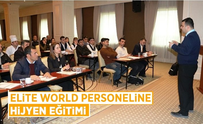 Elite World personeline hijyen eğitimi