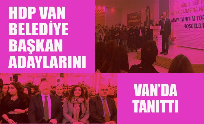 HDP Belediye Başkan Adayları Van’da tanıtıldı