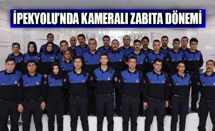 İpekyolu’nda yaka kameralı zabıta dönemi