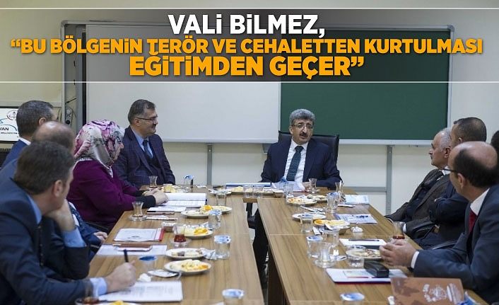 Vali Bilmez, “Bu bölgenin terör ve cehaletten kurtulması eğitimden geçer”