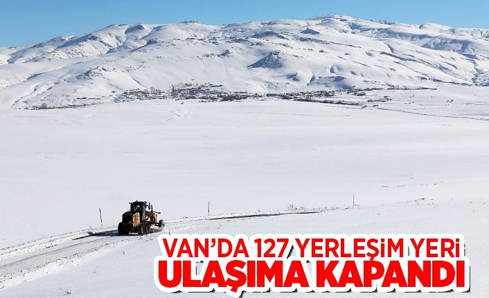 Van’da 127 yerleşim yeri ulaşıma kapandı
