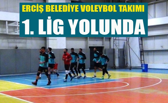 Erciş Belediye Voleybol Takımı, 1. Lig yolunda