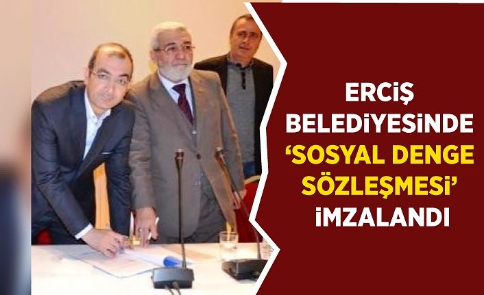 Erciş Belediyesinde ‘Sosyal Denge Sözleşmesi’ imzalandı