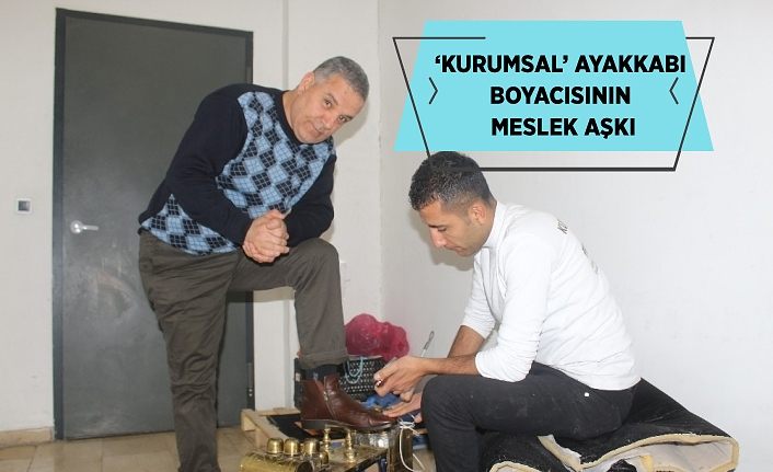 ‘Kurumsal’ ayakkabı boyacısının meslek aşkı