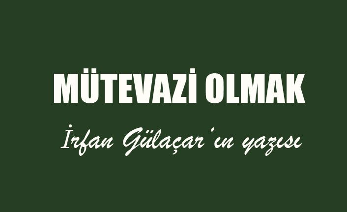 Mütevazi Olmak