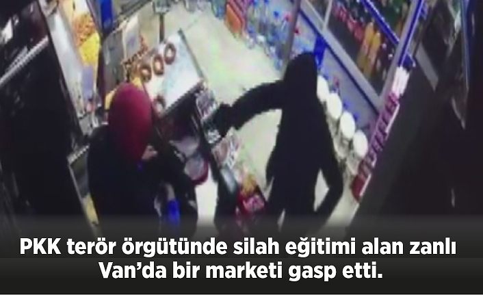 PKK terör örgütünde silah eğitimi alan zanlı Van’da bir marketi gasp etti.