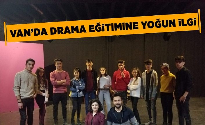 Van’da drama eğitimine yoğun ilgi