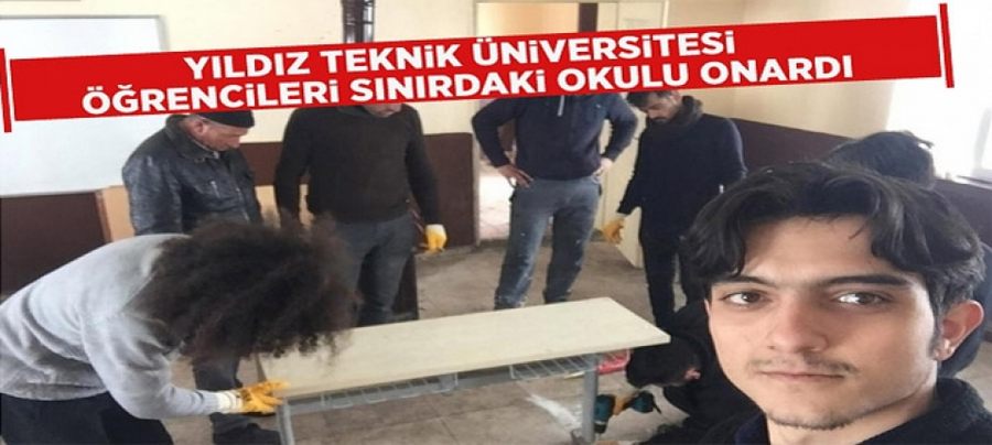 Yıldız Teknik Üniversitesi öğrencileri sınırdaki okulu onardı