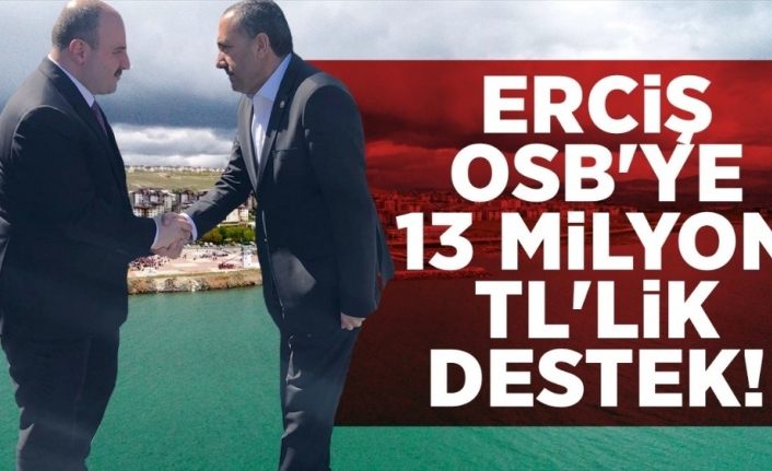 Erciş OSB için 13 milyon TL destek