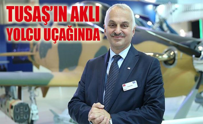 Türk Havacılık ve Uzay Sanayii'nin aklı yolcu uçağı üretmekte