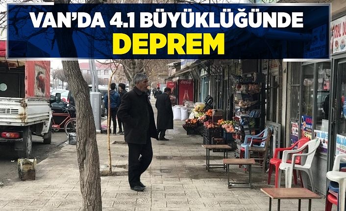 Van’da 4.1 büyüklüğünde deprem