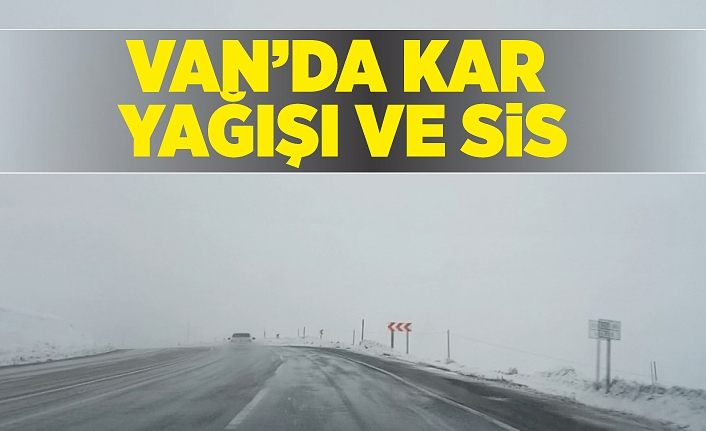 Van’da kar yağışı ve sis