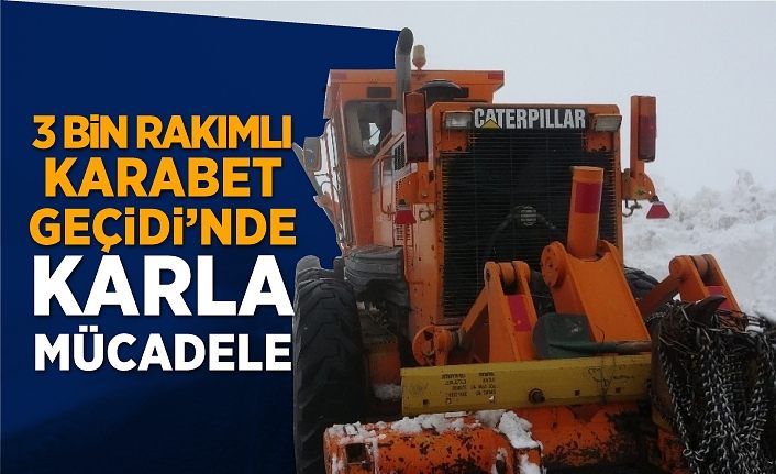 3 bin rakımlı Karabet Geçidi’nde karla mücadele