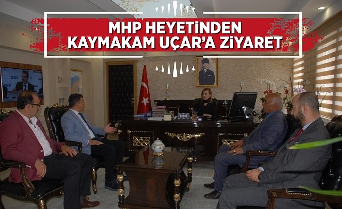 MHP heyetinden Kaymakam Uçar’a ziyaret