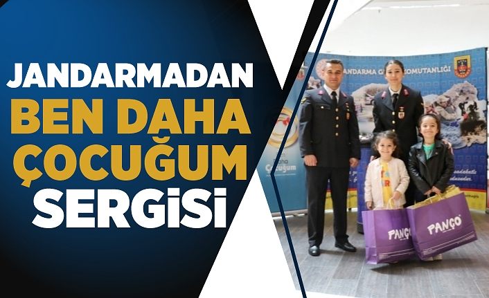 Jandarmadan ‘Ben Daha Çocuğum’ sergisi