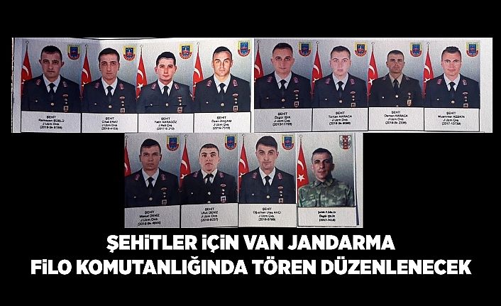Şehitler için Van Jandarma Filo Komutanlığında tören düzenlenecek