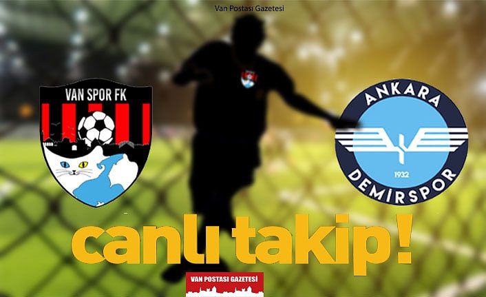 Vanspor Ankara Demirspor maçı canlı yayımlanacak mı? Hangi kanalda yayımlanacak?