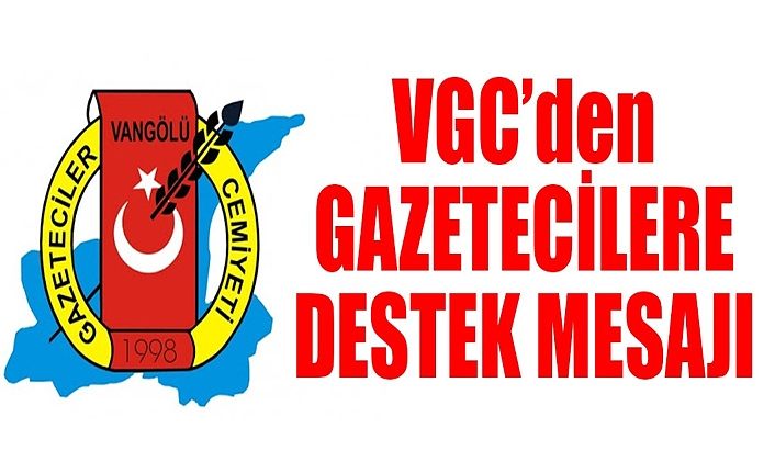 VGC’den gazetecilere destek açıklaması