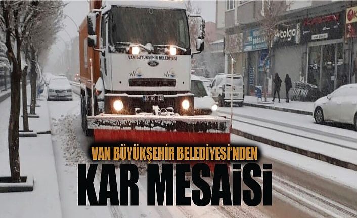 Van Büyükşehir Belediyesi’nden kar mesaisi