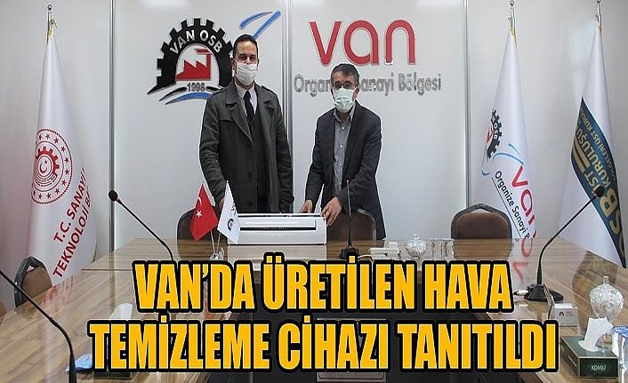 Van’da üretilen hava temizleme cihazı tanıtıldı