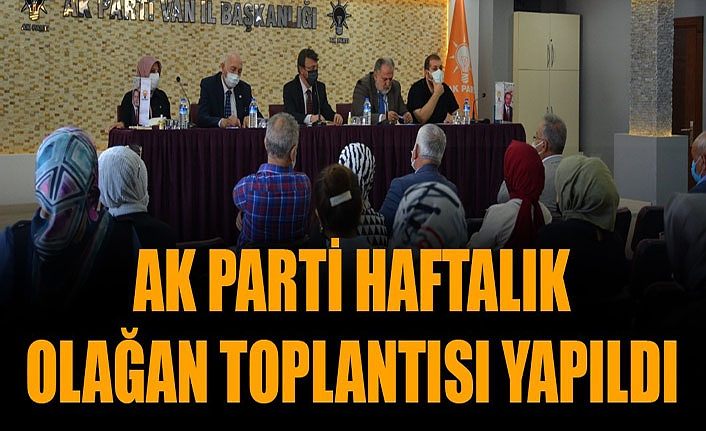 AK Parti Haftalık olağan toplantısı yapıldı