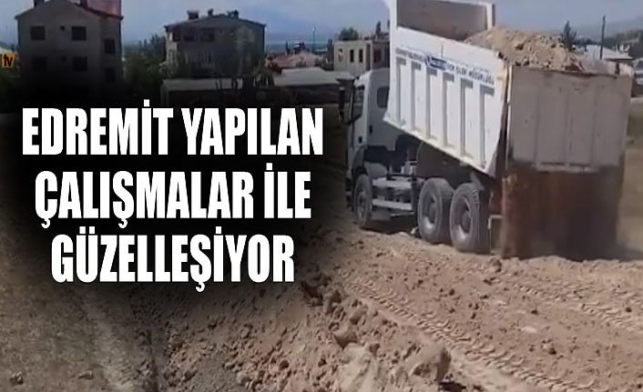 Edremit yapılan çalışmalar ile güzelleşiyor