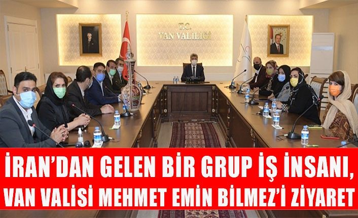 İranlı iş insanları yatırım için Vali Bilmez’le görüştü