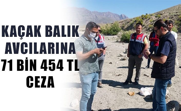 Kaçak balık avcılarına 71 bin 454 TL ceza