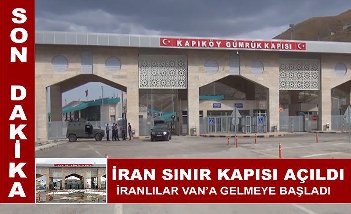 Van Kapıköy Sınır Kapısı İranlıların Türkiye tarafına geçişine bugün açıldı.