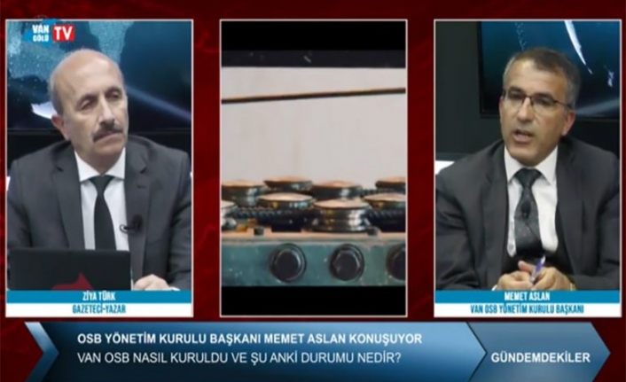 Gündemdekiler 18.Bölümü: Van OSB Yönetimi Kurulu Başkanı Memet Aslan
