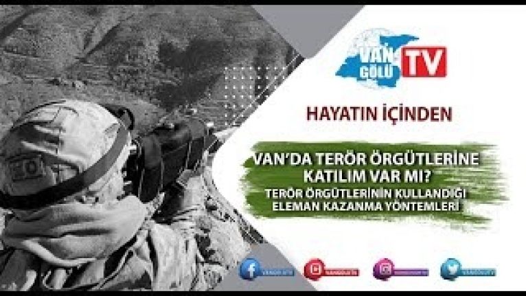 Hayatın İçinden 8. Bölüm: Van’da yürütülen terörle mücadele çalışmaları