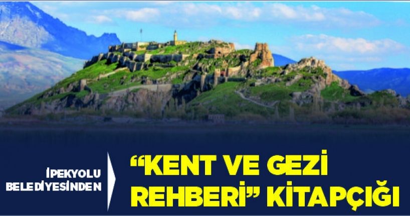 İpekyolu Belediyesinden “Kent ve Gezi Rehberi” kitapçığı