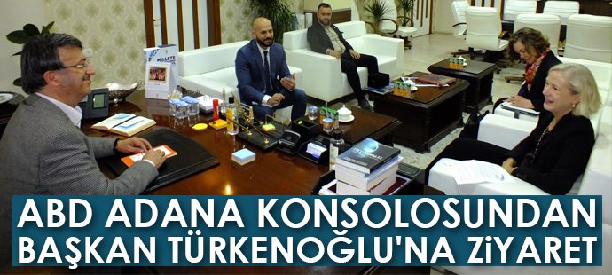 ABD Adana Konsolosundan Başkan Türkmenoğlu