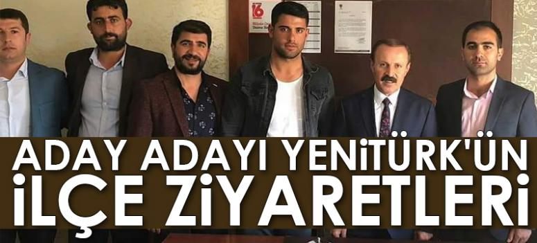 AK Parti Van Milletvekili aday adayı Yenitürk, ilçe ziyaretleri