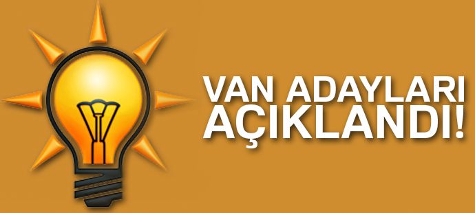 AK Parti Van milletvekili adayları açıklandı