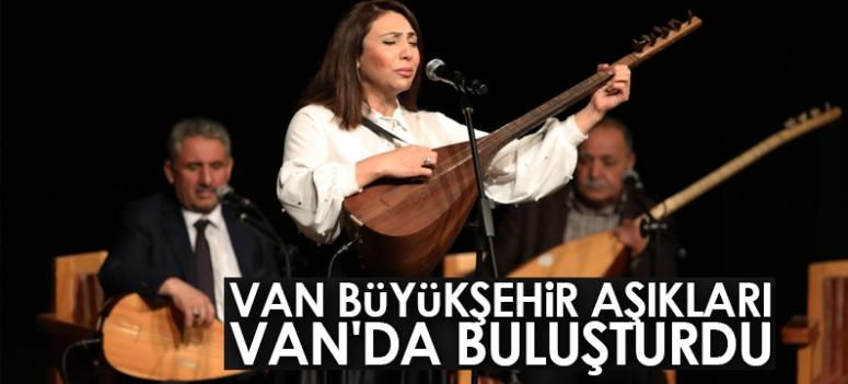 Van Büyükşehir Belediyesi aşıkları Van