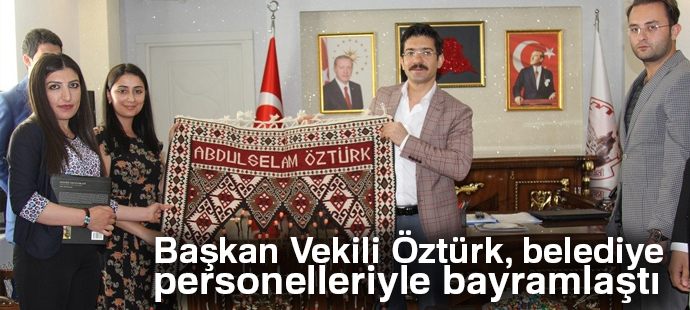 Başkan Vekili Öztürk, belediye personelleriyle bayramlaştı